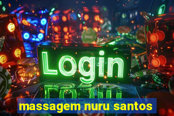 massagem nuru santos