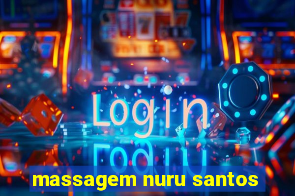 massagem nuru santos