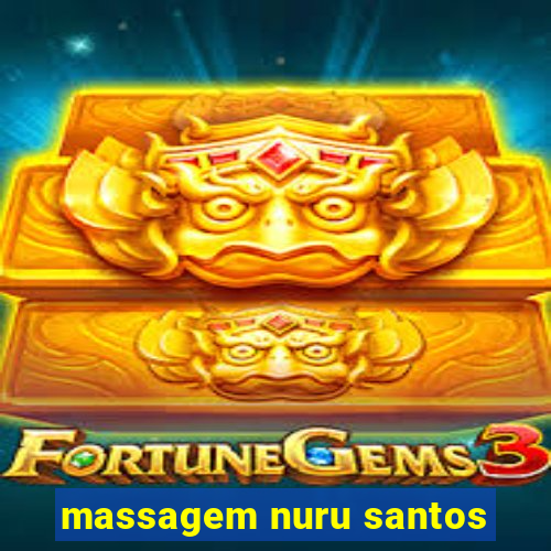 massagem nuru santos