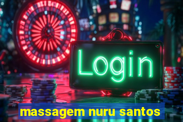 massagem nuru santos