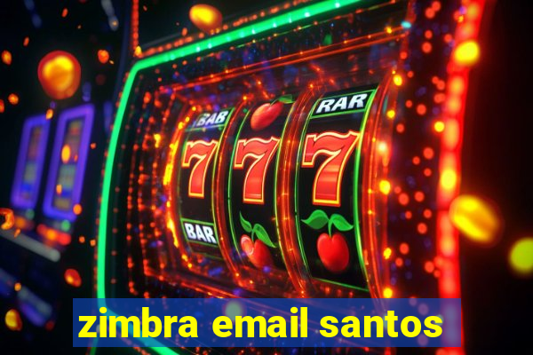 zimbra email santos