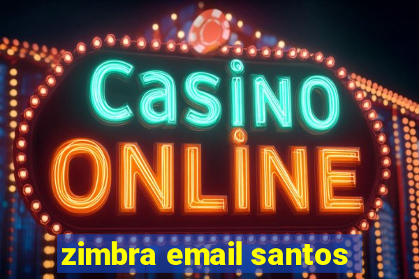 zimbra email santos