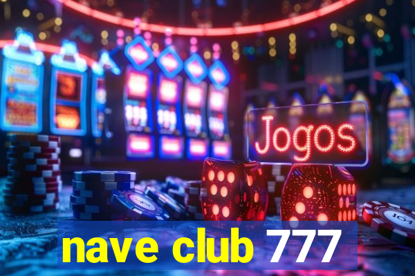 nave club 777