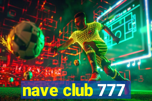 nave club 777