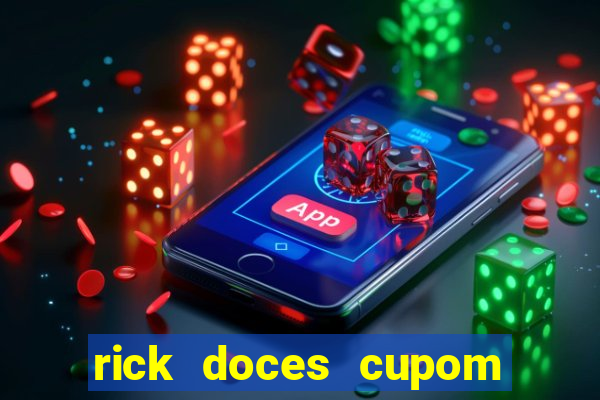 rick doces cupom primeira compra