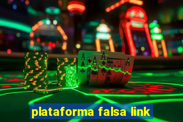 plataforma falsa link