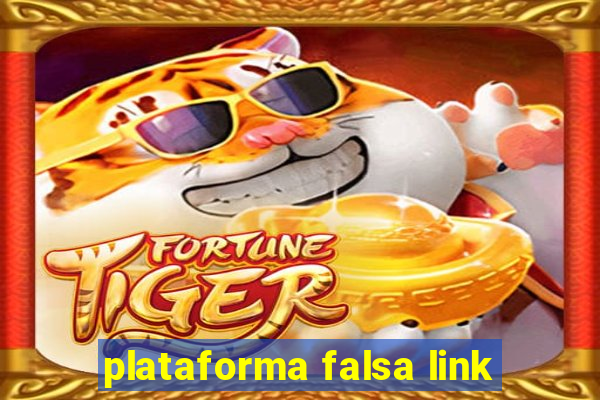 plataforma falsa link