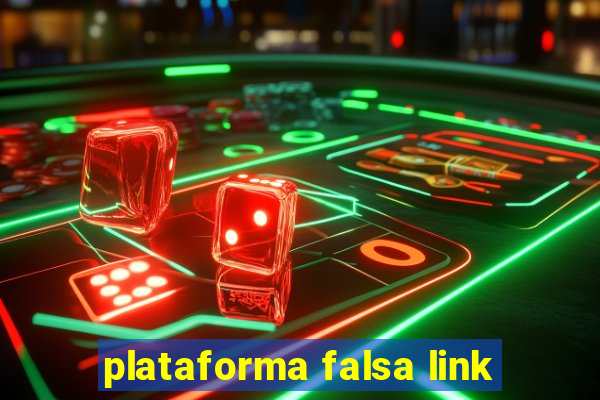 plataforma falsa link