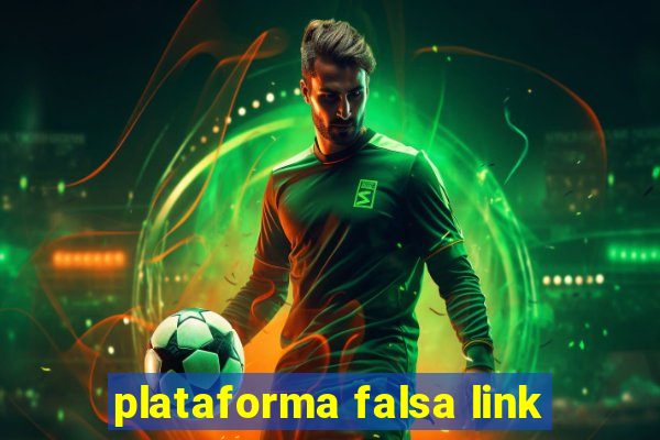 plataforma falsa link