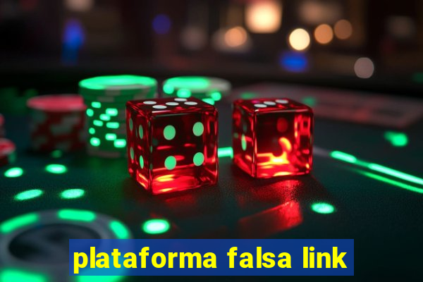 plataforma falsa link