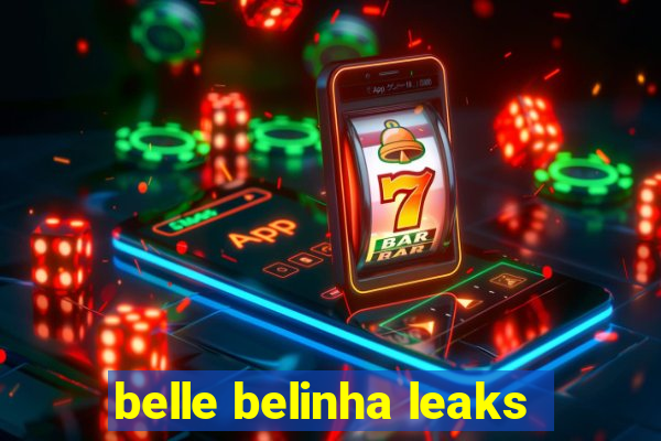 belle belinha leaks