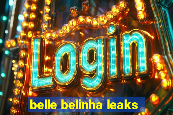 belle belinha leaks