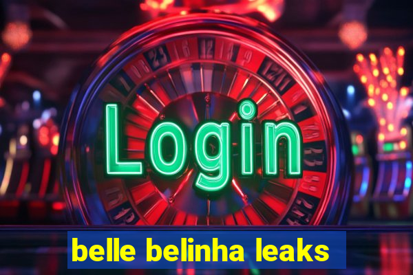 belle belinha leaks