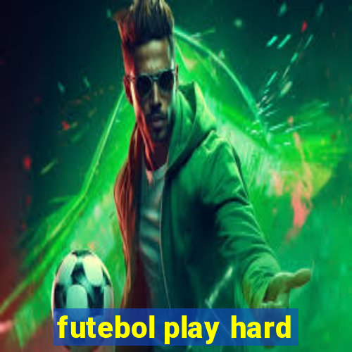 futebol play hard