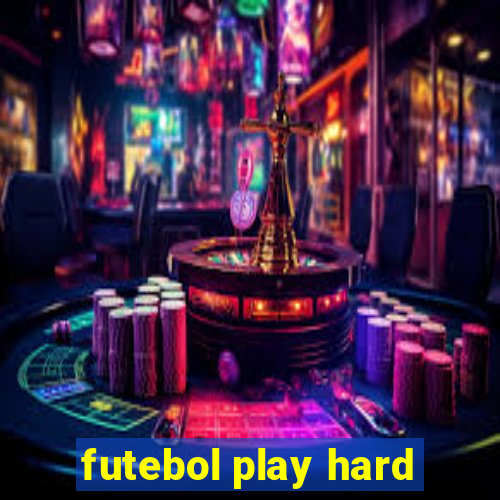 futebol play hard