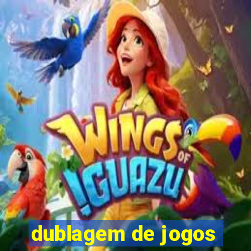 dublagem de jogos