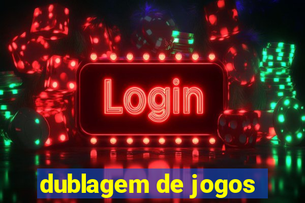 dublagem de jogos