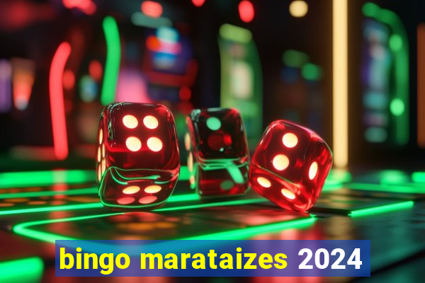 bingo marataizes 2024