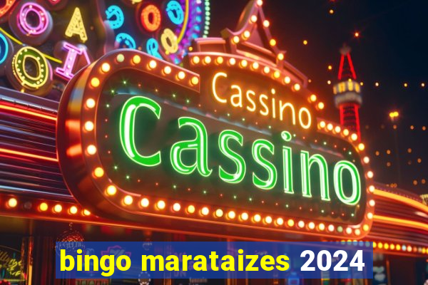 bingo marataizes 2024