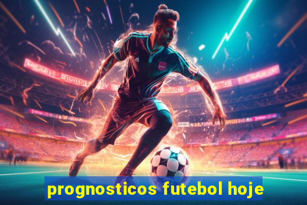 prognosticos futebol hoje