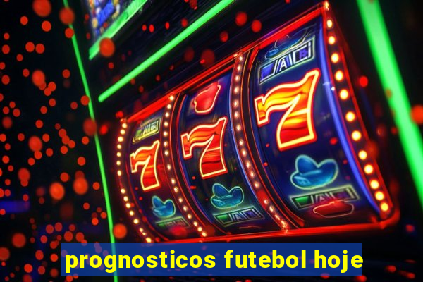 prognosticos futebol hoje