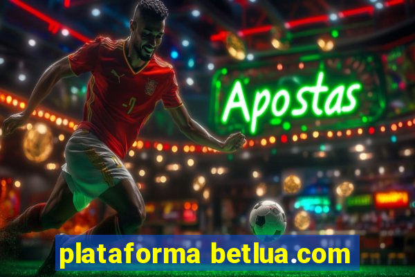 plataforma betlua.com