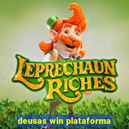 deusas win plataforma