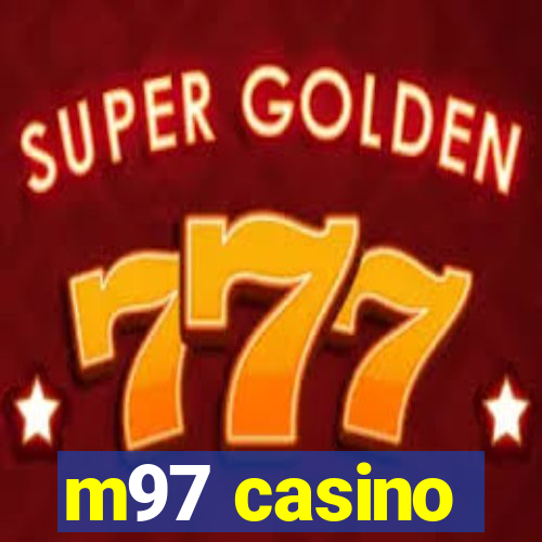 m97 casino