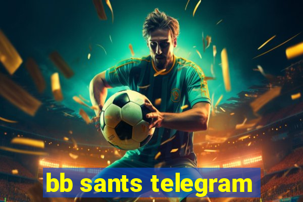 bb sants telegram