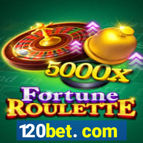 120bet. com