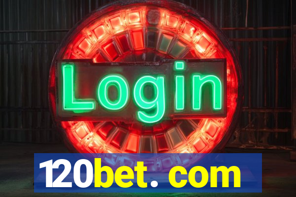 120bet. com