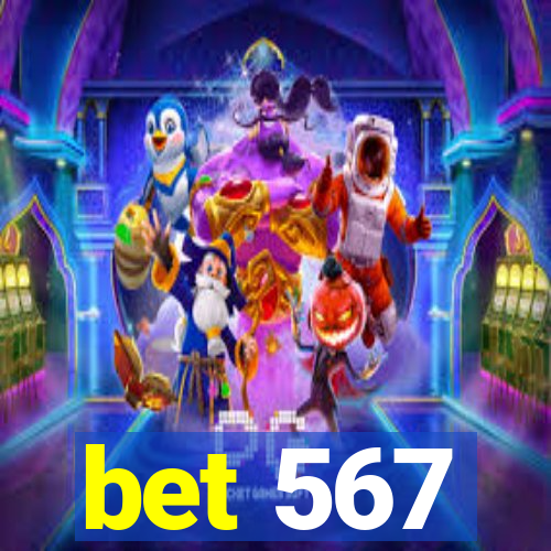 bet 567