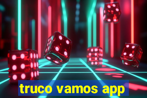 truco vamos app