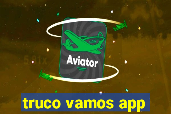 truco vamos app