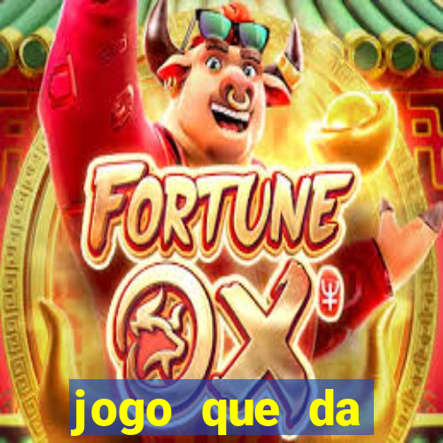 jogo que da dinheiro sem precisar depositar