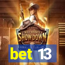 bet 13