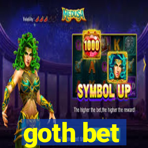 goth bet