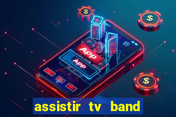 assistir tv band bahia ao vivo