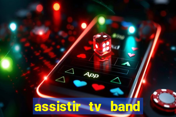 assistir tv band bahia ao vivo