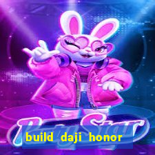 build daji honor of kings