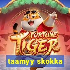 taamyy skokka