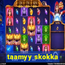 taamyy skokka