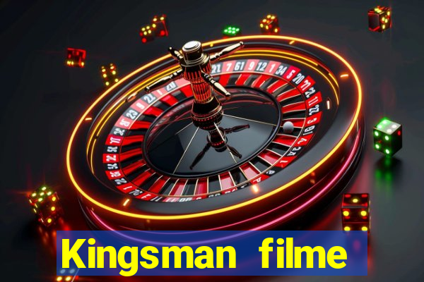 Kingsman filme completo dublado superflix