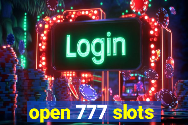 open 777 slots