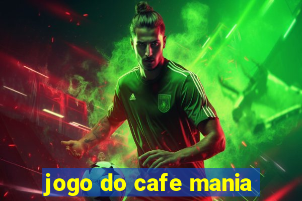 jogo do cafe mania