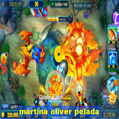 martina oliver pelada