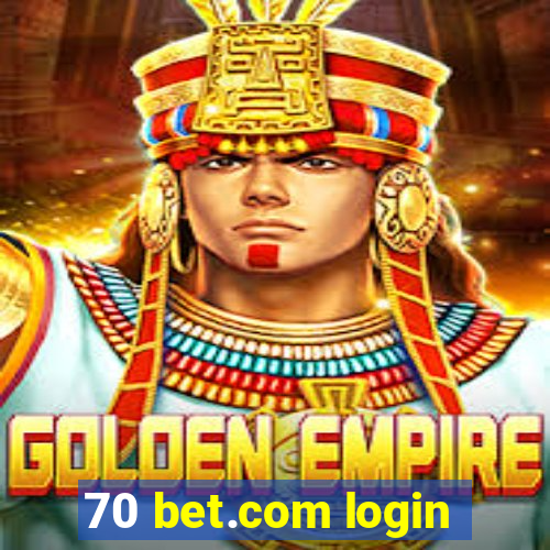 70 bet.com login