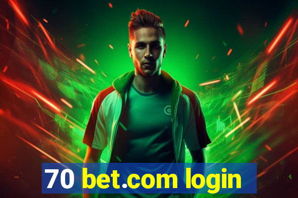 70 bet.com login