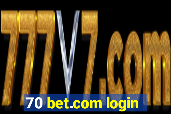 70 bet.com login