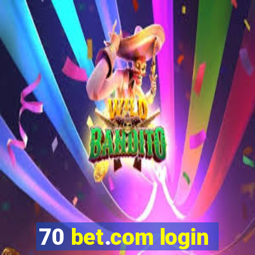 70 bet.com login